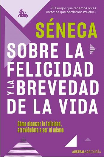 SOBRE LA FELICIDAD Y LA BREVEDAD DE LA VIDA | 9788467066845 | SÉNECA | Llibreria Drac - Librería de Olot | Comprar libros en catalán y castellano online