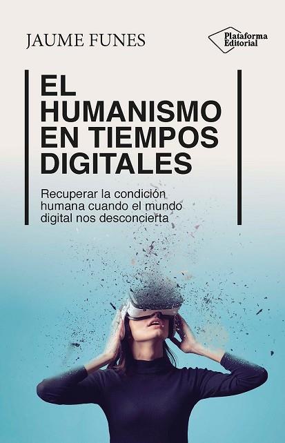 HUMANISMO EN TIEMPOS DIGITALES, EL | 9788410243453 | FUNES, JAUME | Llibreria Drac - Llibreria d'Olot | Comprar llibres en català i castellà online