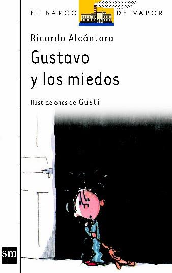 GUSTAVO Y LOS MIEDOS | 9788434830929 | ALCANTARA, RICARDO | Llibreria Drac - Librería de Olot | Comprar libros en catalán y castellano online