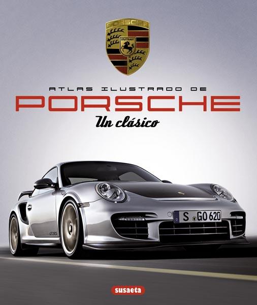 ATLAS ILUSTRADO DE PORSCHE UN CLASICO | 9788467713886 | LABAN, BRIAN | Llibreria Drac - Librería de Olot | Comprar libros en catalán y castellano online