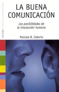 BUENA COMUNICACION, LA | 9788449319105 | CEBERIO, MARCELO R. | Llibreria Drac - Librería de Olot | Comprar libros en catalán y castellano online