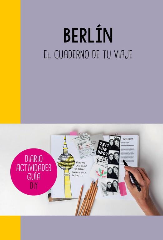 BERLÍN. EL CUADERNO DE TU VIAJE | 9788403510296 | AAVV | Llibreria Drac - Librería de Olot | Comprar libros en catalán y castellano online