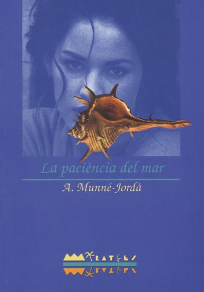 PACIENCIA DEL MAR, LA | 9788486390754 | MUNNE-JORDA | Llibreria Drac - Librería de Olot | Comprar libros en catalán y castellano online