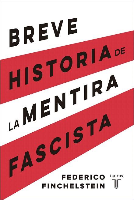 BREVE HISTORIA DE LA MENTIRA FASCISTA | 9788430624638 | FINCHELSTEIN, FEDERICO | Llibreria Drac - Librería de Olot | Comprar libros en catalán y castellano online
