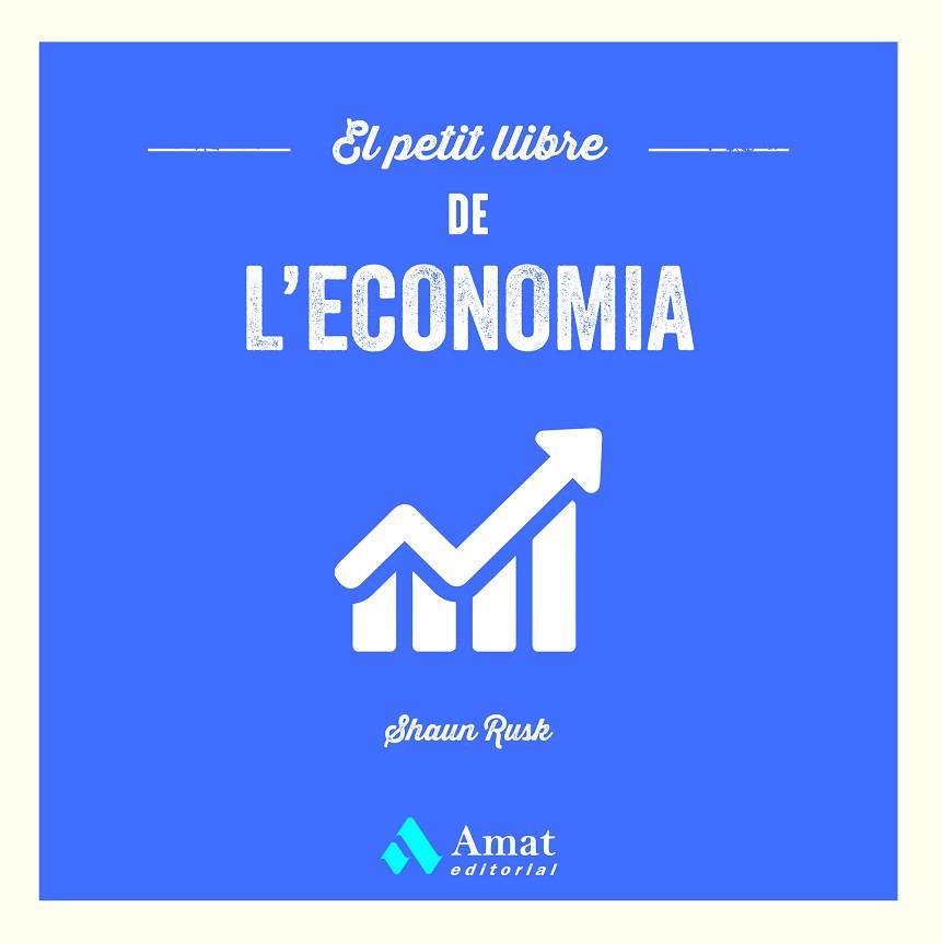 PETIT LLIBRE DE L'ECONOMIA, EL | 9788419870100 | RUSK, SHAUN | Llibreria Drac - Llibreria d'Olot | Comprar llibres en català i castellà online