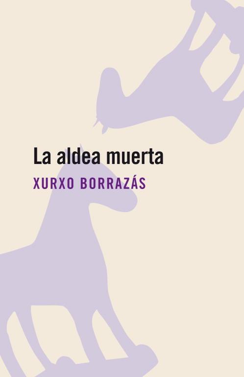 ALDEA MUERTA, LA | 9788496594142 | BORRAZAS, XURXO | Llibreria Drac - Llibreria d'Olot | Comprar llibres en català i castellà online