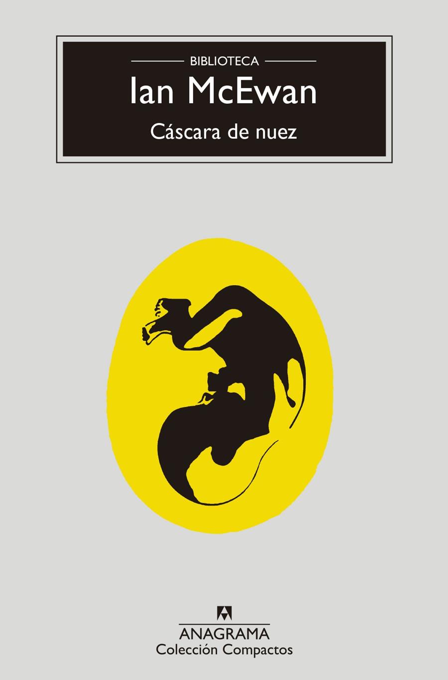 CÁSCARA DE NUEZ | 9788433960603 | MCEWAN, IAN | Llibreria Drac - Librería de Olot | Comprar libros en catalán y castellano online
