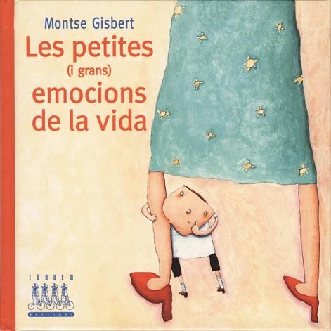 PETITES I GRANS EMOCIONS DE LA VIDA, LES | 9788481314656 | GISBERT, MONTSE | Llibreria Drac - Librería de Olot | Comprar libros en catalán y castellano online