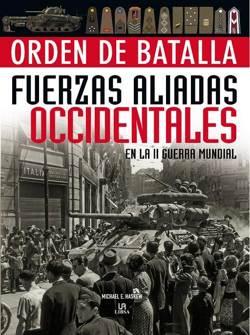 FUERZAS ALIADAS OCCIDENTALES EN LA II GUERRA MUNDIAL | 9788466221665 | HASKEW, MICHAEL  | Llibreria Drac - Llibreria d'Olot | Comprar llibres en català i castellà online