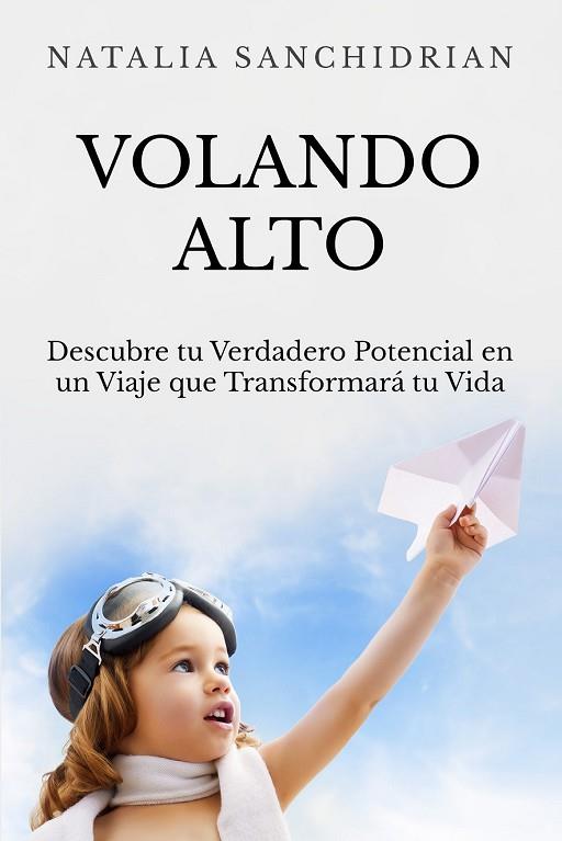 VOLANDO ALTO | 9788460877219 | SANCHIDRIAN, NATALIA | Llibreria Drac - Librería de Olot | Comprar libros en catalán y castellano online