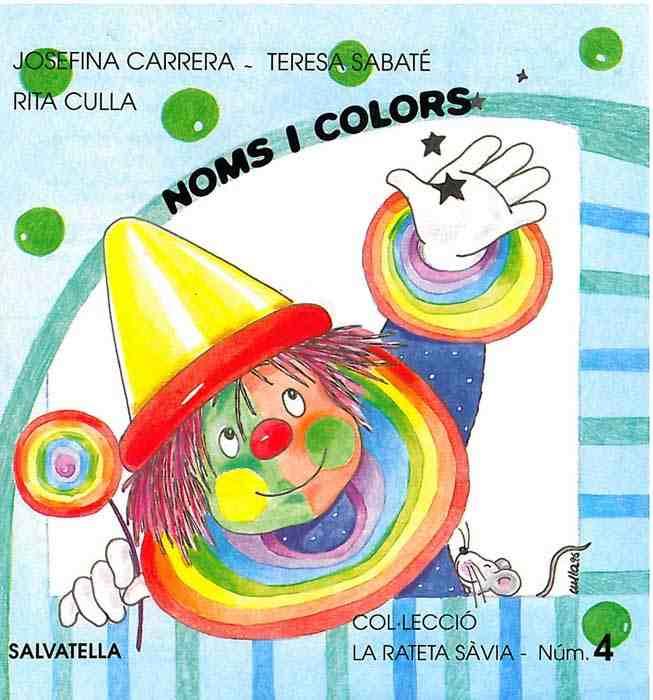 NOMS I COLORS | 9788472108493 | CARRERA, JOSEFINA, SABATE, TERESA, CULLA, RITA | Llibreria Drac - Librería de Olot | Comprar libros en catalán y castellano online