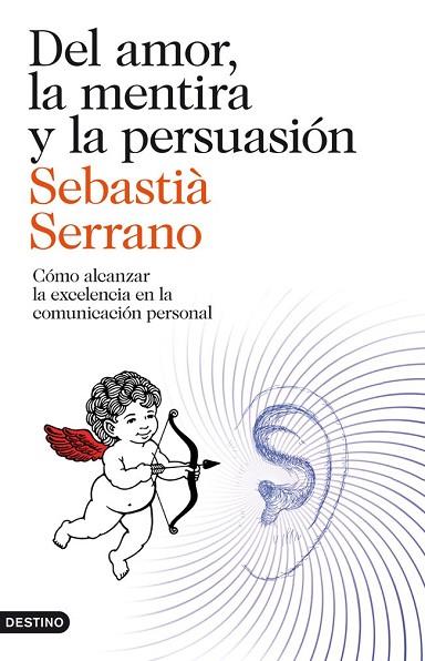 DEL AMOR LA MENTIRA Y LA PERSUASION | 9788423329595 | SERRANO, SEBASTIA | Llibreria Drac - Librería de Olot | Comprar libros en catalán y castellano online