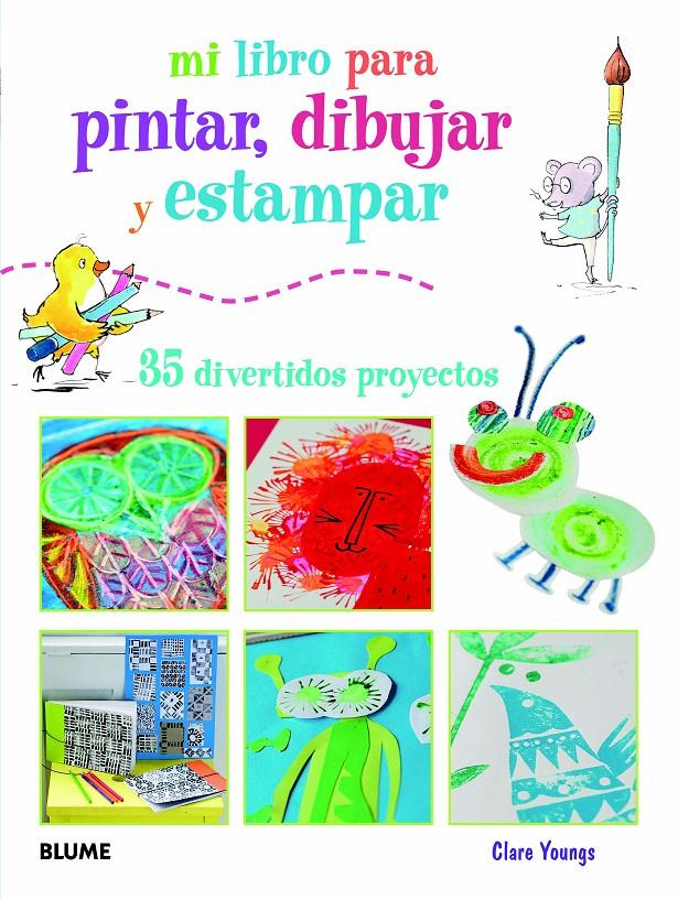 MI LIBRO PARA PINTAR, DIBUJAR Y ESTAMPAR | 9788415317401 | YOUNGS, CLARE | Llibreria Drac - Llibreria d'Olot | Comprar llibres en català i castellà online