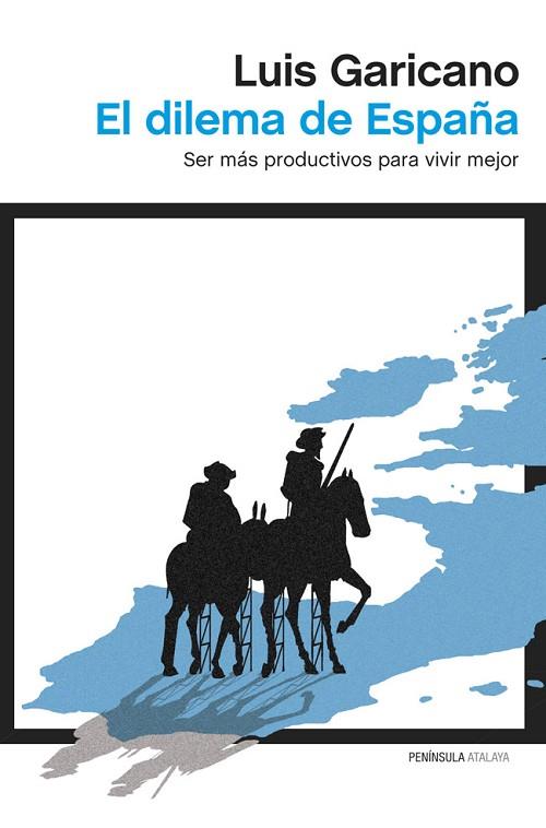 DILEMA DE ESPAÑA, EL | 9788499422794 | GARICANO, LUIS | Llibreria Drac - Librería de Olot | Comprar libros en catalán y castellano online