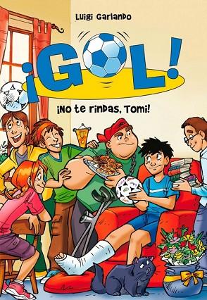 NO TE RINDAS TOMI GOL 15 | 9788484419419 | GARLANDO,LUIGI | Llibreria Drac - Llibreria d'Olot | Comprar llibres en català i castellà online