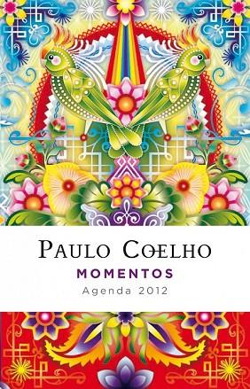 AGENDA 2012 MOMENTOS | 9788408102410 | COELHO, PAULO | Llibreria Drac - Llibreria d'Olot | Comprar llibres en català i castellà online