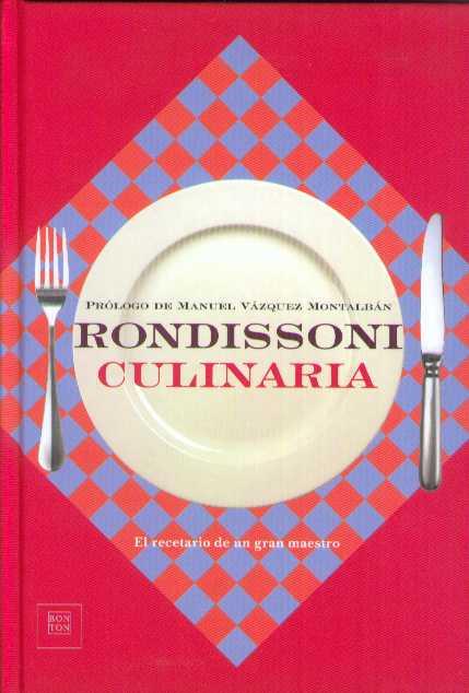 CULINARIA.EL RECETARIO DE UN GRAN MAESTRO | 9788493051624 | RONDISSONI | Llibreria Drac - Librería de Olot | Comprar libros en catalán y castellano online