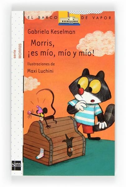 MORRIS ES MIO MIO Y MIO! | 9788467551167 | KESELMAN, GABRIELA | Llibreria Drac - Llibreria d'Olot | Comprar llibres en català i castellà online