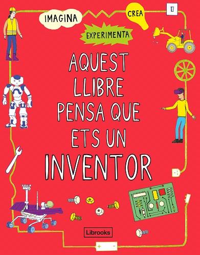 AQUEST LLIBRE PENSA QUE ETS UN INVENTOR | 9788412087703 | LONDON SCIENCE MUSEUM | Llibreria Drac - Llibreria d'Olot | Comprar llibres en català i castellà online