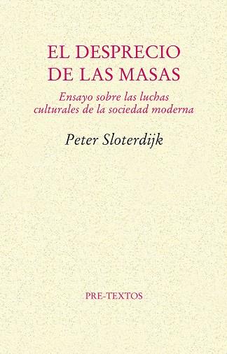 DESPRECIO DE LAS MASAS, EL | 9788481914283 | SLOTERDIJK, PETER | Llibreria Drac - Llibreria d'Olot | Comprar llibres en català i castellà online