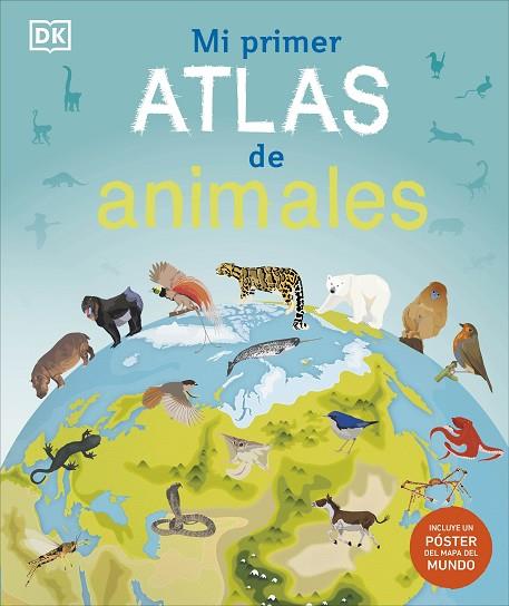 MI PRIMER ATLAS DE ANIMALES | 9780241702727 | DK | Llibreria Drac - Llibreria d'Olot | Comprar llibres en català i castellà online