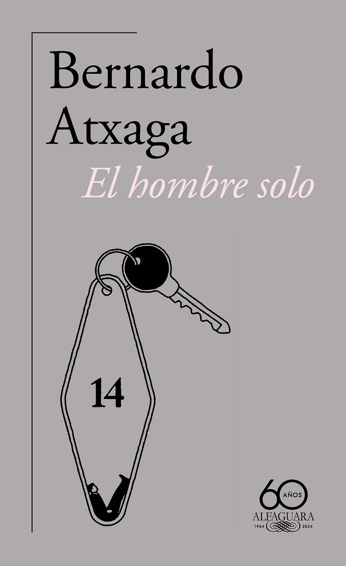 HOMBRE SOLO, EL (60.º ANIVERSARIO DE ALFAGUARA) | 9788420478906 | ATXAGA, BERNARDO | Llibreria Drac - Llibreria d'Olot | Comprar llibres en català i castellà online