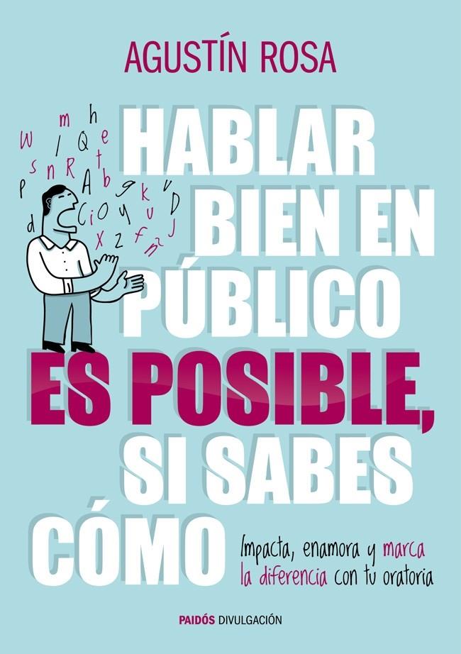 HABLAR BIEN EN PÚBLICO ES POSIBLE SI SABES CÓMO | 9788449328992 | ROSA, AGUSTIN | Llibreria Drac - Llibreria d'Olot | Comprar llibres en català i castellà online