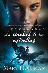 STRAVAGANZA: LA CIUDAD DE LAS ESTRELLAS | 9788427200562 | HOFFMAN, MARY | Llibreria Drac - Llibreria d'Olot | Comprar llibres en català i castellà online