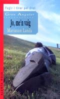 JO, ME'N VAIG | 9788466102872 | LANDA, MARIASUN | Llibreria Drac - Librería de Olot | Comprar libros en catalán y castellano online