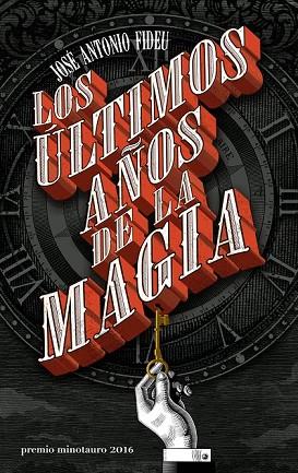 ÚLTIMOS AÑOS DE LA MAGIA, LOS | 9788445004005 | FIDEU, JOSÉ ANTONIO | Llibreria Drac - Llibreria d'Olot | Comprar llibres en català i castellà online