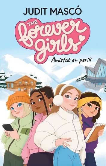 AMISTAT EN PERILL (THE FOREVER GIRLS 1) | 9788419968319 | MASCÓ, JUDIT | Llibreria Drac - Llibreria d'Olot | Comprar llibres en català i castellà online