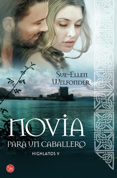 NOVIA PARA UN CABALLERO        HIGHLANDS V | 9788466324649 | WELFONDER, SUE ELLEN | Llibreria Drac - Librería de Olot | Comprar libros en catalán y castellano online