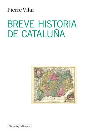 BREVE HISTORIA DE CATALUÑA | 9788493871765 | VILAR, PIERRE | Llibreria Drac - Llibreria d'Olot | Comprar llibres en català i castellà online