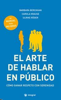 ARTE DE HABLAR EN PUBLICO, EL | 9788478715077 | BERCKHAN, BARBARA; I ALTRES | Llibreria Drac - Llibreria d'Olot | Comprar llibres en català i castellà online