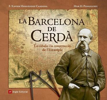 BARCELONA DE CERDÀ, LA | 9788416139804 | HERNÁNDEZ, F. XAVIER; PONGILUPPI, MAR H | Llibreria Drac - Librería de Olot | Comprar libros en catalán y castellano online