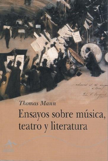 ENSAYOS SOBRE MUSICA TEATRO Y LITERATURA | 9788484281542 | MANN, THOMAS | Llibreria Drac - Llibreria d'Olot | Comprar llibres en català i castellà online