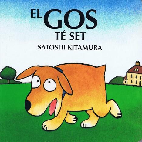 GOS TE SET, EL | 9788493198473 | KITAMURA, SATOSHI | Llibreria Drac - Librería de Olot | Comprar libros en catalán y castellano online