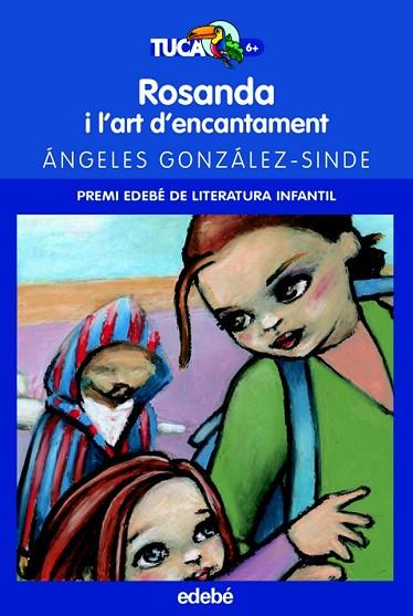 ROSANDA I L'ART D'ENCANTAMENT | 9788423680849 | GONZALEZ-SINDE, ANGELES | Llibreria Drac - Librería de Olot | Comprar libros en catalán y castellano online