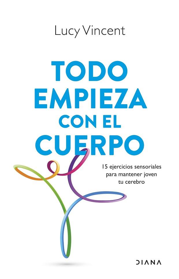 TODO EMPIEZA CON EL CUERPO | 9788411191593 | VINCENT, LUCY | Llibreria Drac - Llibreria d'Olot | Comprar llibres en català i castellà online