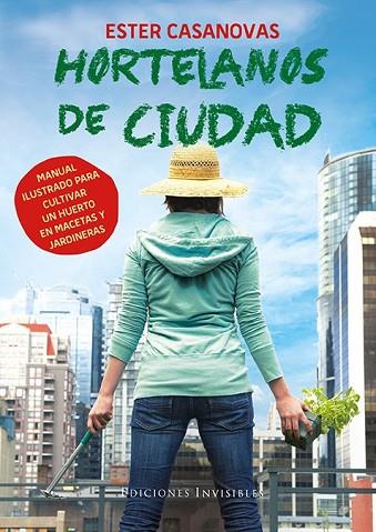 HORTELANOS DE CIUDAD | 9788494178948 | CASANOVAS, ESTER | Llibreria Drac - Librería de Olot | Comprar libros en catalán y castellano online