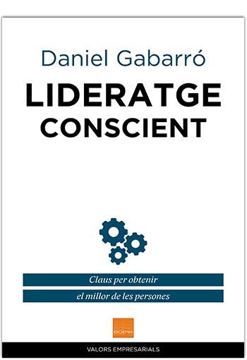 LIDERATGE CONSCIENT | 9788415218869 | GABARRO, DANIEL | Llibreria Drac - Llibreria d'Olot | Comprar llibres en català i castellà online