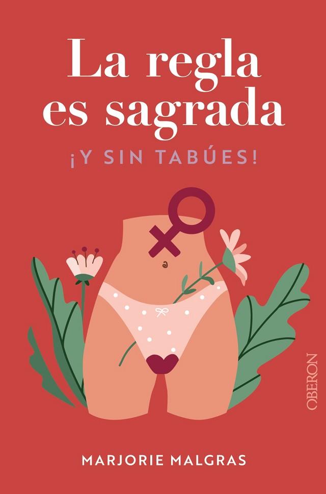 REGLA ES SAGRADA, LA. Y SIN TABÚES! | 9788441548763 | MALGRAS, MARJORIE; BERTAUDIÈRE, JULIETTE | Llibreria Drac - Llibreria d'Olot | Comprar llibres en català i castellà online