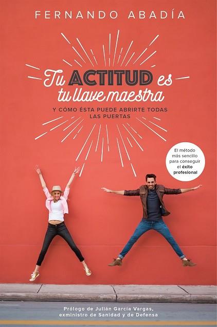 TU ACTITUD ES TU LLAVE MAESTRA | 9788498754797 | ABADÍA, FERNANDO | Llibreria Drac - Llibreria d'Olot | Comprar llibres en català i castellà online