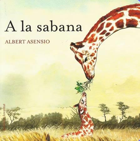 A LA SABANA | 9788426138675 | ASENSIO, ALBERT | Llibreria Drac - Llibreria d'Olot | Comprar llibres en català i castellà online