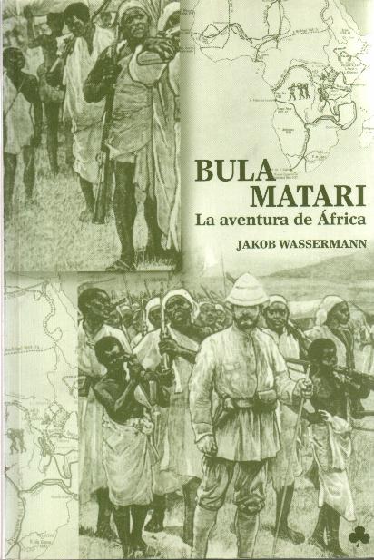 BULA MATARI: UNA SEMBLANZA DE STANLEY | 9788493402969 | WASSERMAN, JAKOB | Llibreria Drac - Librería de Olot | Comprar libros en catalán y castellano online