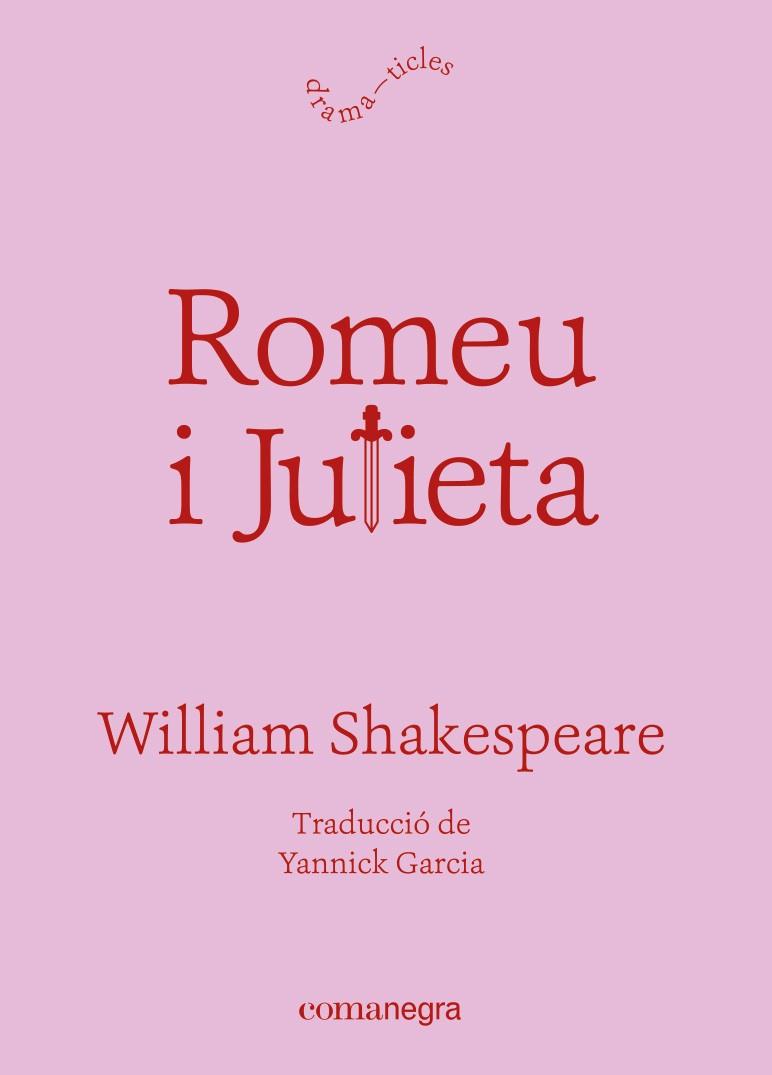 ROMEU I JULIETA | 9788418857812 | SHAKESPEARE, WILLIAM | Llibreria Drac - Llibreria d'Olot | Comprar llibres en català i castellà online