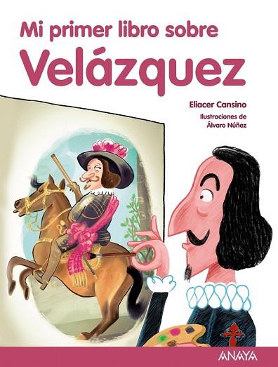 MI PRIMER LIBRO SOBRE VELÁZQUEZ | 9788469836101 | CANSINO, ELIACER | Llibreria Drac - Llibreria d'Olot | Comprar llibres en català i castellà online