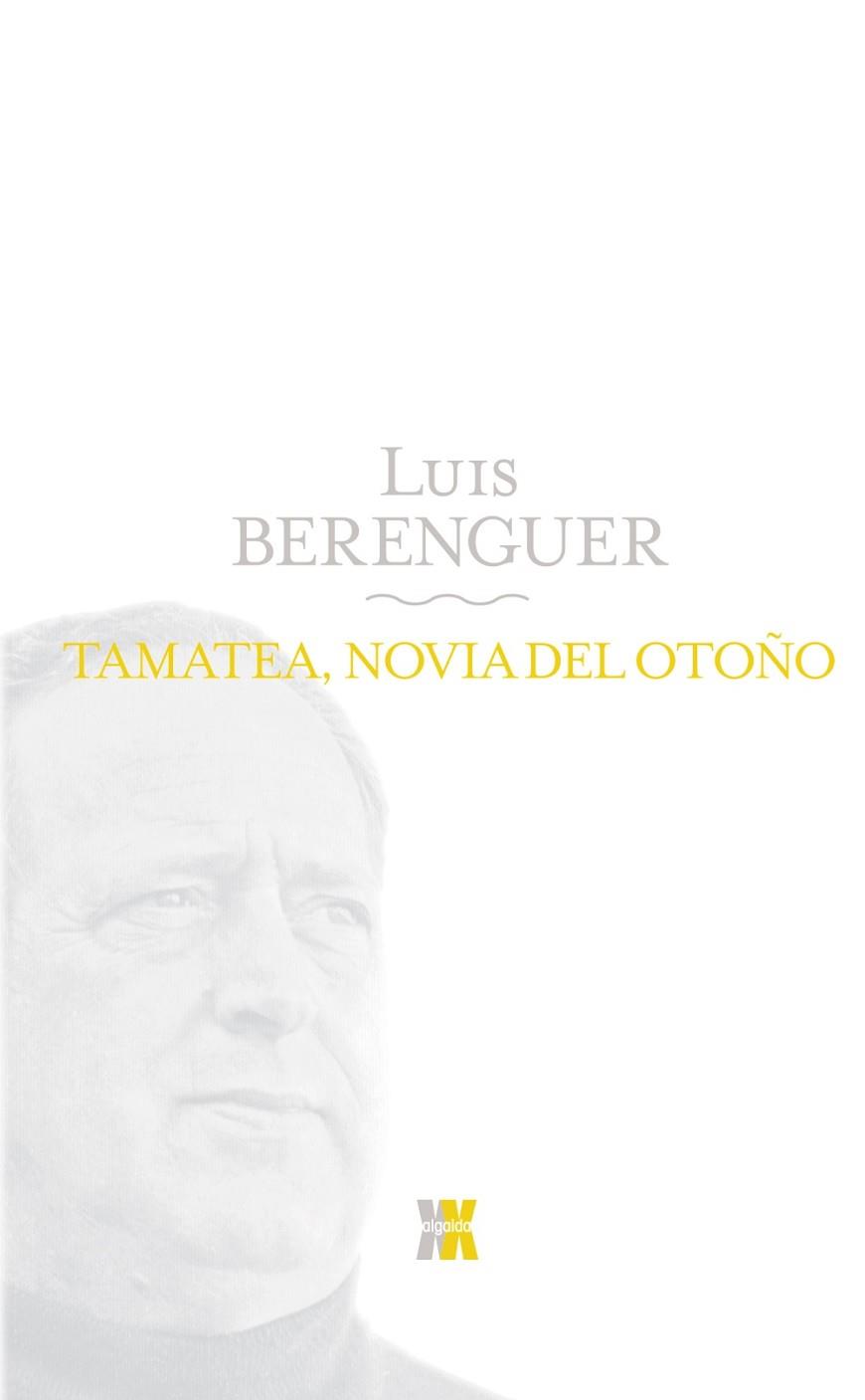 TAMATEA, NOVIA DEL OTOÑO | 9788498771695 | BERENGUER, LUIS | Llibreria Drac - Librería de Olot | Comprar libros en catalán y castellano online