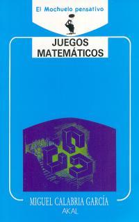 JUEGOS MATEMATICOS | 9788476004616 | CALABRIA GARCIA,MIGUEL | Llibreria Drac - Llibreria d'Olot | Comprar llibres en català i castellà online