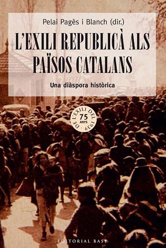 EXILI REPUBLICÀ ALS PAÏSOS CATALANS, L' | 9788416166213 | PAGÈS, PELAI | Llibreria Drac - Librería de Olot | Comprar libros en catalán y castellano online